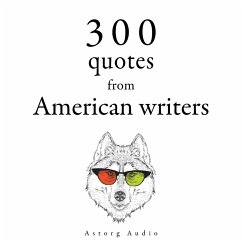 300 Quotes from American Writers (MP3-Download) - Twain, Mark; Emerson, Ralph Waldo; Thoreau, Henry David