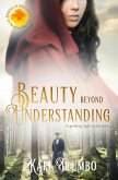 Beauty Beyond Understanding (Brides of Blessings, #10) (eBook, ePUB)
