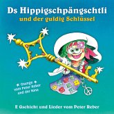 Ds Hippigschpängschtli und der guldig Schlüssel (MP3-Download)