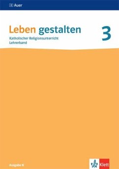 Leben gestalten 3. Ausgabe N. Handreichungen für den Unterricht Klasse 9/10