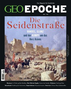 GEO Epoche 118/2022 - Seidenstraße und Zentralasien - Schröder, Jens;Wolff, Markus