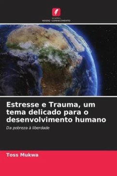 Estresse e Trauma, um tema delicado para o desenvolvimento humano - Mukwa, Toss