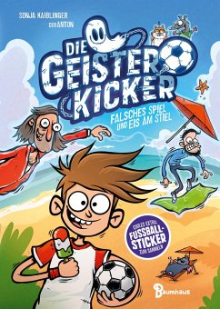 Falsches Spiel und Eis am Stiel / Die Geisterkicker Bd.2 - Kaiblinger, Sonja