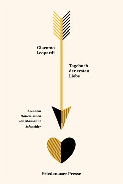 Tagebuch der ersten Liebe - Leopardi, Giacomo