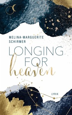Longing for heaven (eBook, ePUB) - Schirmer, Melina-Marguerite