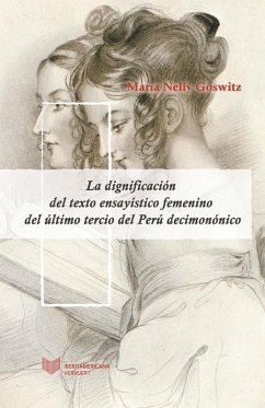 Cover La dignificación del texto ensayístico femenino del último tercio del Perú decimonónico (eBook, ePUB)