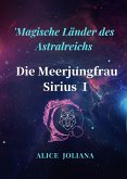 Die Meerjungfrau Sirius ¿ (Magische Länder des Astralreichs) (eBook, ePUB)