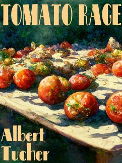Tomato Rage (eBook, ePUB) - Tucher, Albert