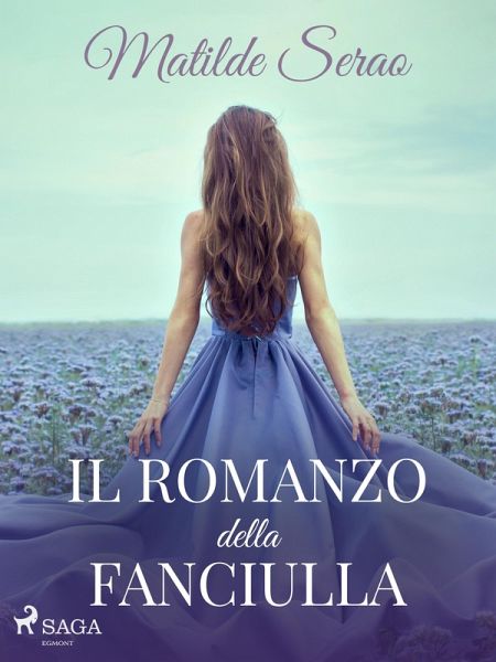 Il romanzo della fanciulla (eBook, ePUB) Il romanzo della fanciulla (eBook, ePUB)
