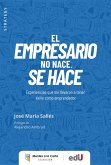 El empresario no nace, se hace (eBook, PDF) El empresario no nace, se hace (eBook, PDF)