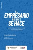 El empresario no nace, se hace (eBook, PDF)