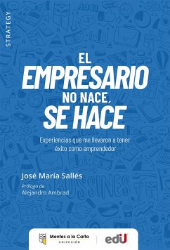 El empresario no nace, se hace (eBook, PDF) - Salles, Jose Maria