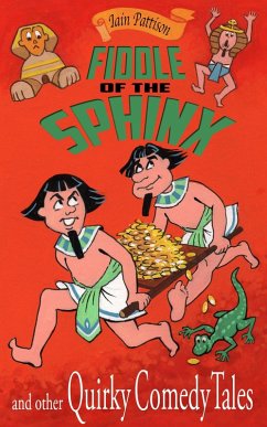 Cover Fiddle of the Sphinx and Other Quirky Comedy Tales (Quintessentially Quirky Tales, #1) (eBook, ePUB)