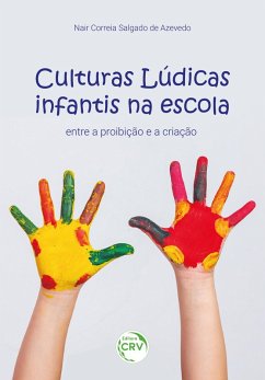 Culturas lúdicas infantis na escola (eBook, ePUB) - Azevedo, Nair Correia Salgado de