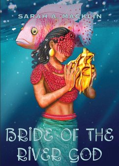 Bride of the River God (eBook, ePUB) - Macklin, Sarah A.