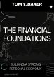 The Financial Foundations: Building a... - Bild 1