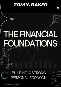 The Financial Foundations: Building a Strong Personal Economy (Money Matters) (eBook, ePUB) - Baker, Tom Y.