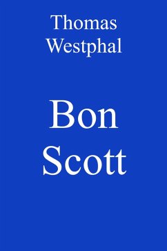 Bon Scott (eBook, ePUB) - Westphal, Thomas