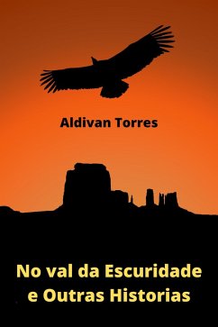 No val da Escuridade e Outras Historias (eBook, ePUB) - Torres, Aldivan