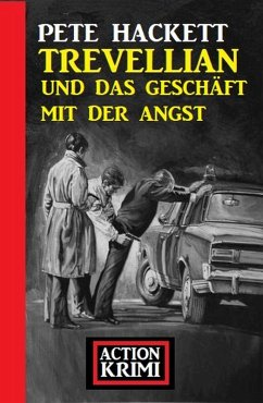 Cover Trevellian und das Geschäft mit der Angst: Action Krimi (eBook, ePUB)