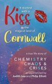 It Started With A Kiss in the magical land of Cornwall (eBook, ePUB)
