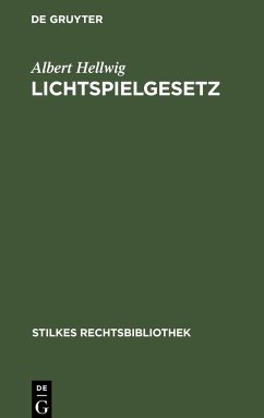 Lichtspielgesetz - Hellwig, Albert