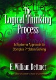 The Logical Thinking Process (eBook, ePUB)