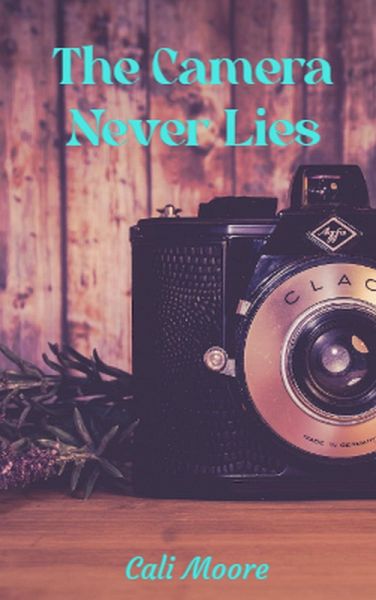 The Camera Never Lies (Faith, #1) (eBook, ePUB)