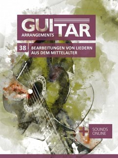 Cover Guitar Arrangements - 38 Bearbeitungen von Liedern aus dem Mittelalter (eBook, ePUB)