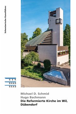 Die Reformierte Kirche im Wil, Dübendorf (eBook, ePUB) - Schmid, Michael D.; Bachmann, Hugo
