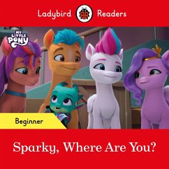 Ladybird Readers Beginner Level - My Little Pony - Sparky, Where are You? (ELT Graded Reader) (eBook, ePUB) - Ladybird; Ladybird