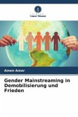Gender Mainstreaming in Demobilisierung und Frieden
