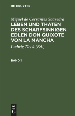 Cover Miguel de Cervantes Saavedra: Leben und Thaten des scharfsinnigen Edlen Don Quixote von la Mancha. Band 1