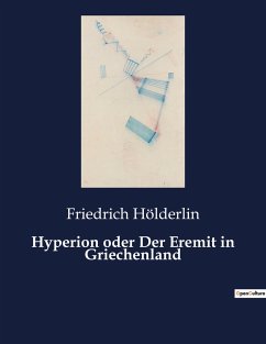 Hyperion oder Der Eremit in Griechenland - Hölderlin, Friedrich