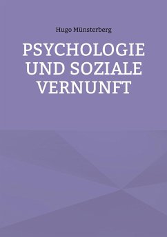 Psychologie und soziale Vernunft - Münsterberg, Hugo