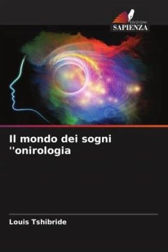 Il mondo dei sogni ''onirologia - Tshibride, Louis