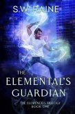 The Elemental's Guardian (The Elementals Trilogy, #1) (eBook, ePUB) The Elemental's Guardian (The Elementals Trilogy, #1) (eBook, ePUB)