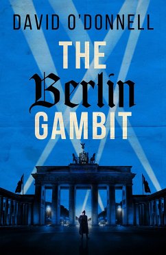 The Berlin Gambit (eBook, ePUB) - O'Donnell, David