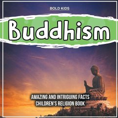 Buddhism Amazing And Intriguing Facts Children's Religion Book - Kids, Bold