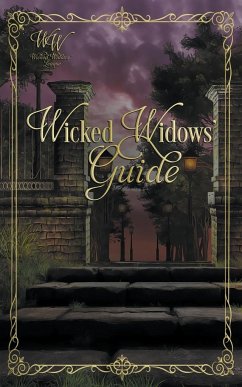 Wicked Widows' Guide - Brower, Dawn; Smith, Rachel Ann; Gilmore, Shannon