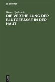 Die Vertheilung der Blutgefässe in der Haut