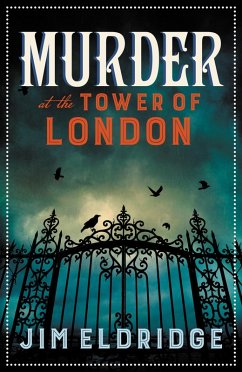 Murder at the Tower of London (eBook, ePUB) - Eldridge, Jim