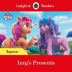 Ladybird Readers Beginner Level - My Little Pony - Izzy's Presents (ELT Graded Reader) (eBook, ePUB) - Ladybird; Ladybird