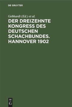 Cover Der Dreizehnte Kongress des Deutschen Schachbundes. Hannover 1902