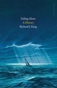 Sailing Alone (eBook, ePUB) - King, Richard J.