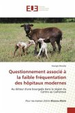 Questionnement associé à la faible fréquentation des hôpitaux modernes Questionnement associé à la faible fréquentation des hôpitaux modernes