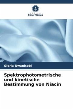 Spektrophotometrische und kinetische Bestimmung von Niacin - Nwanisobi, Gloria