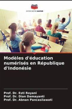 Modèles d'éducation numérisés en République d'Indonésie - Royani, Esti;Damayanti, Dian;Pancasilawati, Prof. Dr. Abnan