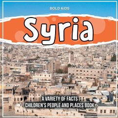 Syria A Variety Of Facts Children's People And Places Book - Kids, Bold