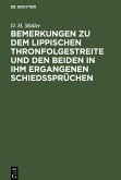 Bemerkungen zu dem Lippischen Thronfolgestreite und den beiden in ihm ergangenen Schiedssprüchen